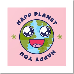 Happy planet, happy you tshirt Posters and Art